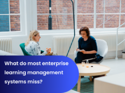 What do most enterprise learning management systems miss?